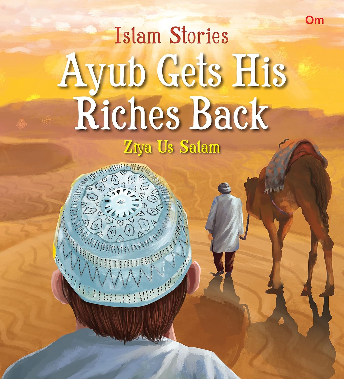 Islam Stories Ayub Gets His Riches Back - Om Books - Swadesiicart