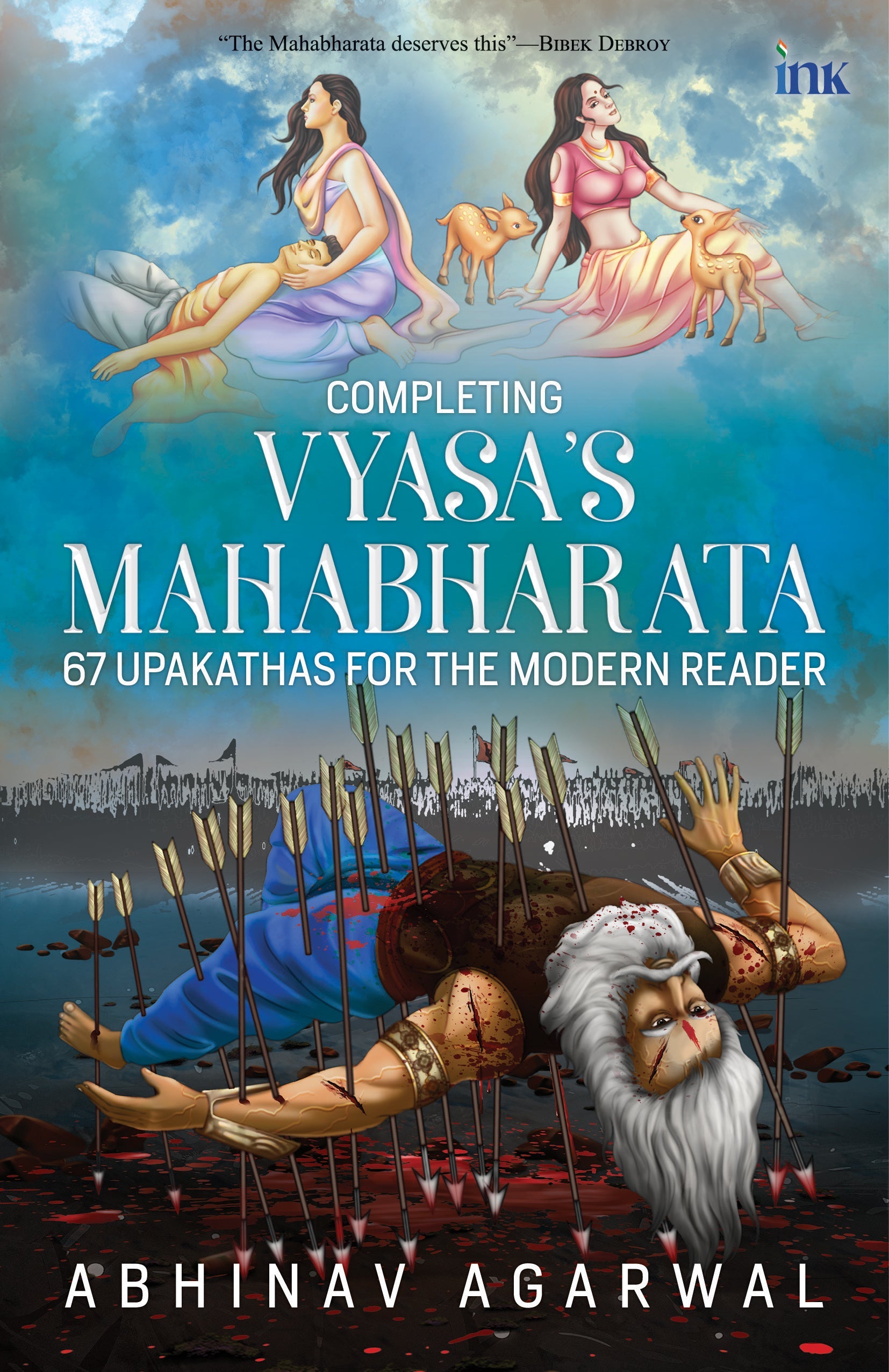 BluOne Ink Completing Vyasa's Mahabharta: 67 Upakathas for the Modern Reader by Abhinav Agarwal