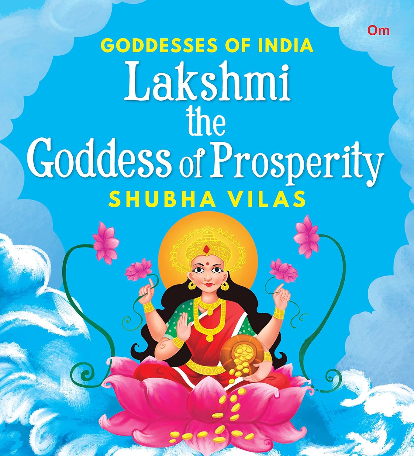 Goddesses of India : Lakshmi the Goddess of Prosperity - Om Books - Swadesiicart