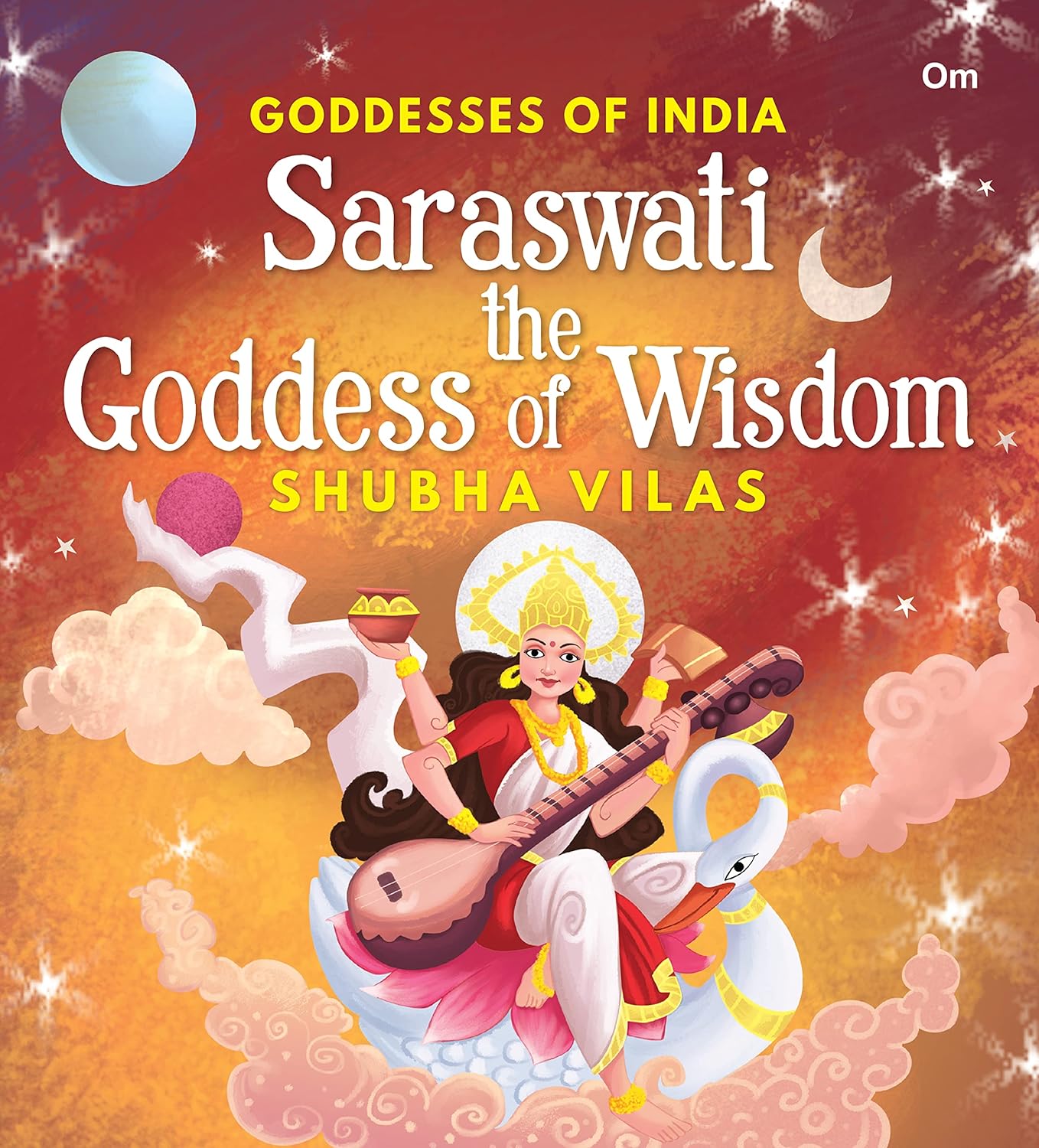 Goddesses of India : Saraswati the Goddess of Wisdom - Om Books - Swadesiicart