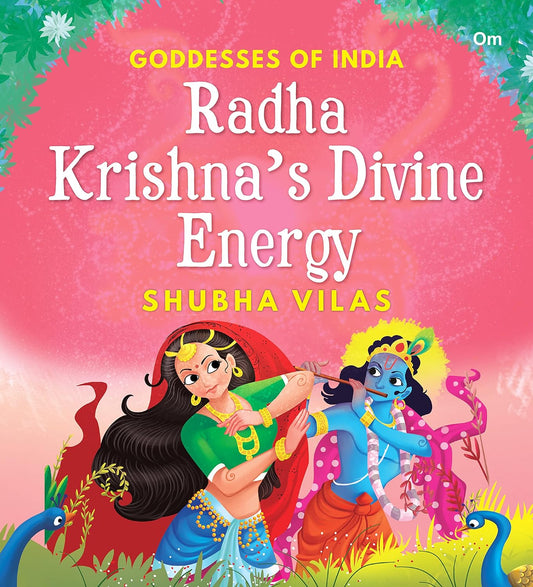 Goddesses of India : Radha Krishna's Divine Energy - Om Books - Swadesiicart