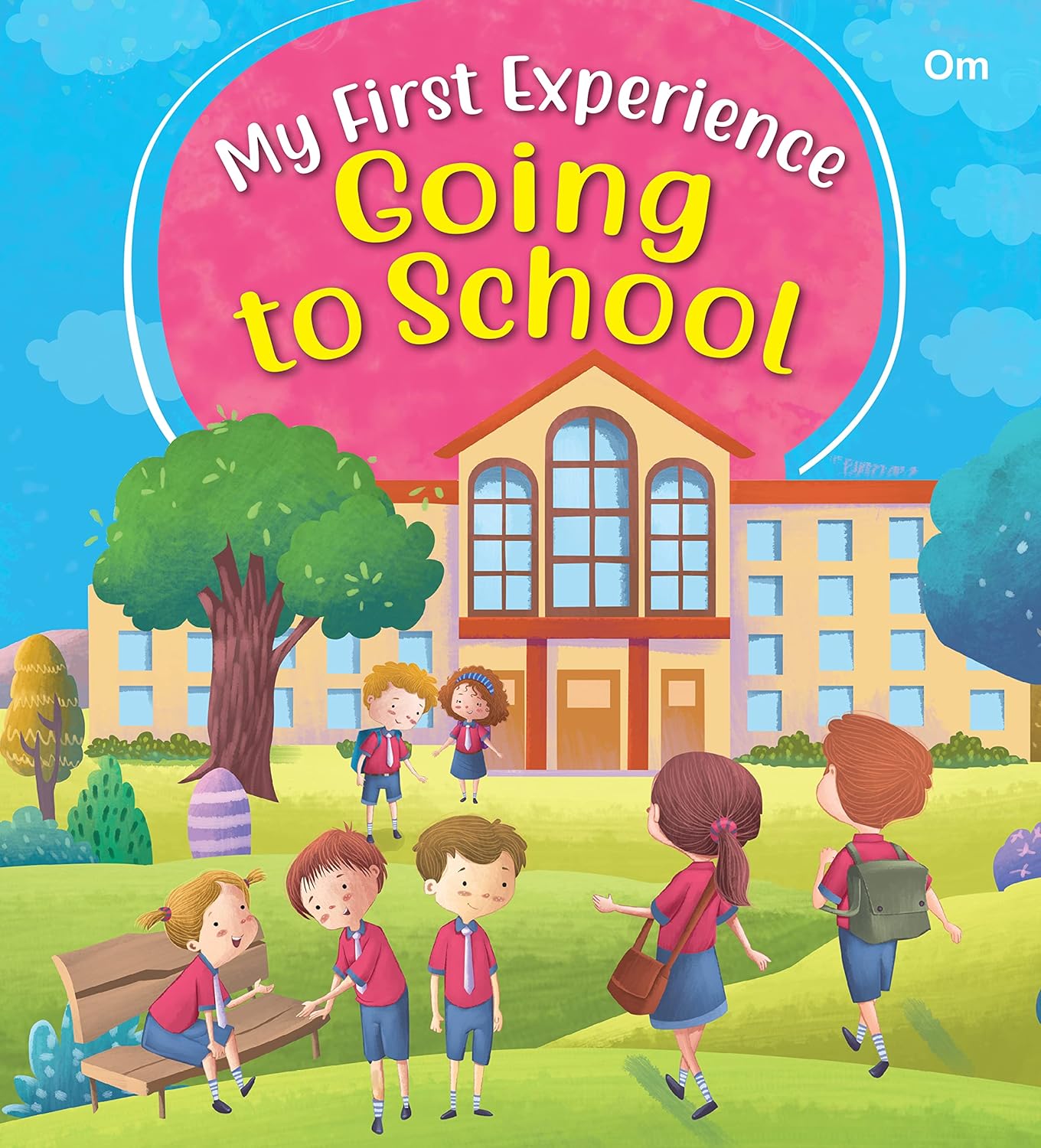 My First Experience: Going to School - Om Books - Swadesiicart