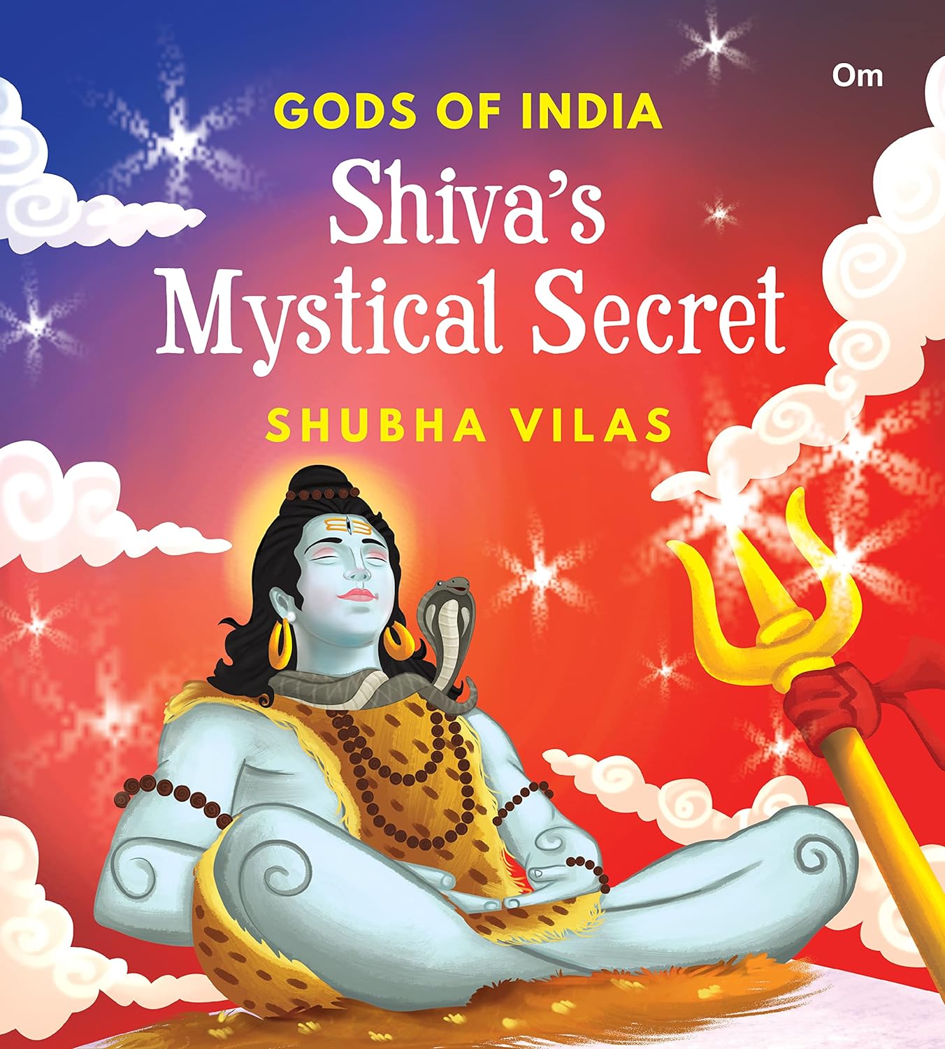 Gods of India : Shiva's Mystical Secret - Om Books - Swadesiicart