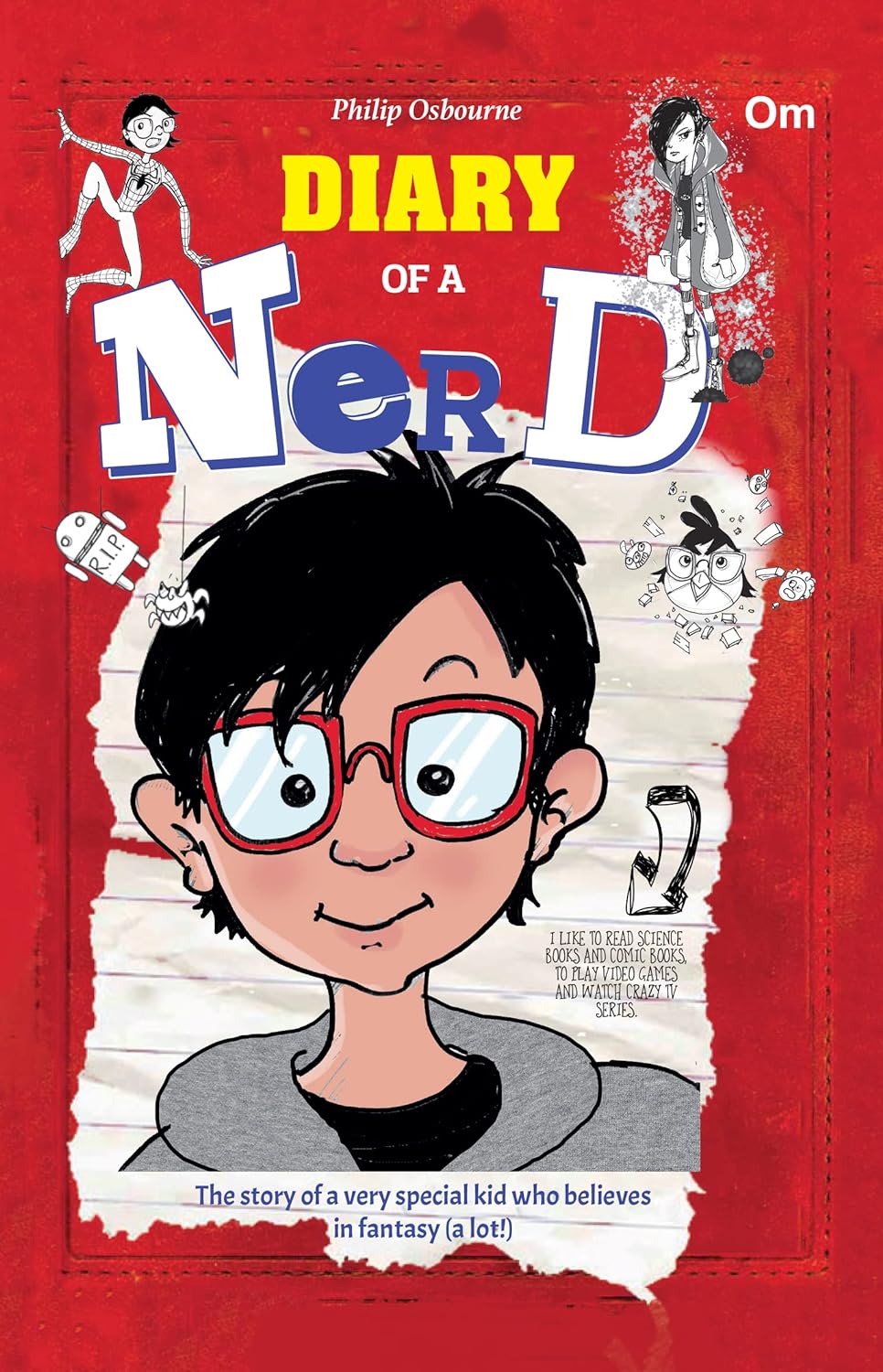 Diary of a Nerd The story of a very special kid who believes in fantasy (a lot!) - Om Books - Swadesiicart