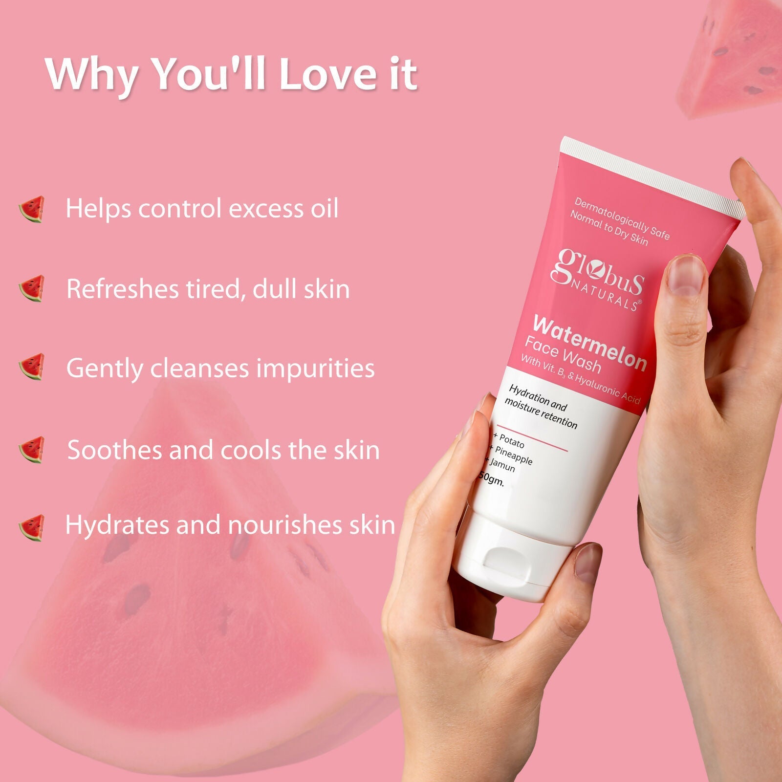 Globus Naturals Watermelon Face Wash with Vitamin B3 & Hyaluronic Acid | Swadesiicart