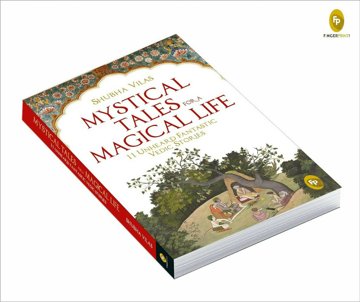 Mystical Tales For A Magical Life: 11 Unheard Fantastic Vedic Stories By Shubha Vilas | Swadesiicart