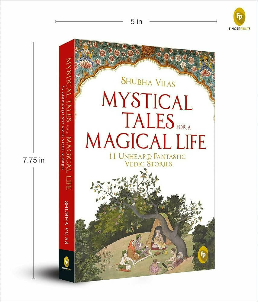 Mystical Tales For A Magical Life: 11 Unheard Fantastic Vedic Stories By Shubha Vilas | Swadesiicart