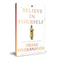 Believe In Yourself’: Life Lessons From Vivekananda - Swadesiicart
