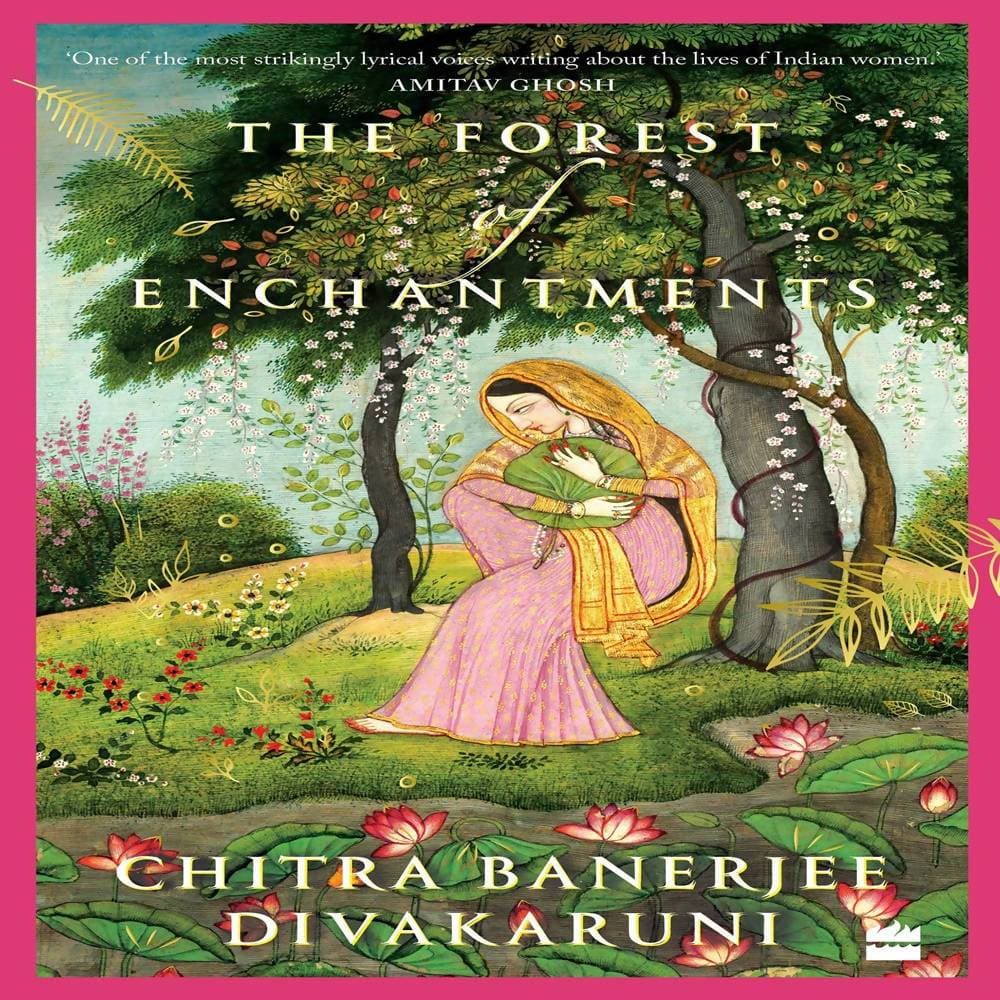The Forest Of Enchantments - Chitra Banerjee Divakaruni - Swadesiicart