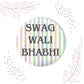 Indianvibez Swag Wali Bhabhi Metal Rakhi/Lumba with Fridge Magnet - Kids Rakhi - Swadesiicart
