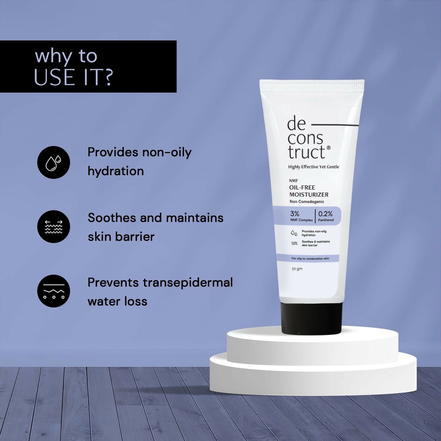 Deconstruct Oil-Free Moisturizer For Oily Skin - Swadesiicart