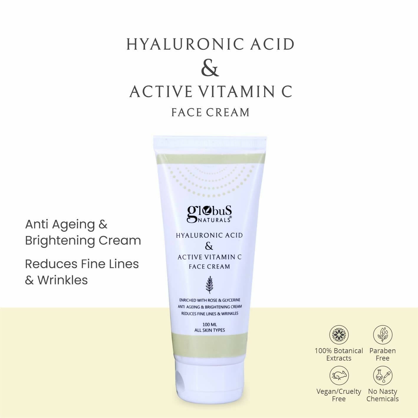 Globus Naturals Hyaluronic Acid & Vitamin C Anti Ageing Face Cream - Swadesiicart