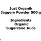 Just Organik Jaggery Powder (Shakkar)