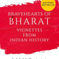 Bravehearts of Bharat By Vikram Sampath
