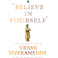 Believe In Yourself’: Life Lessons From Vivekananda - Swadesiicart