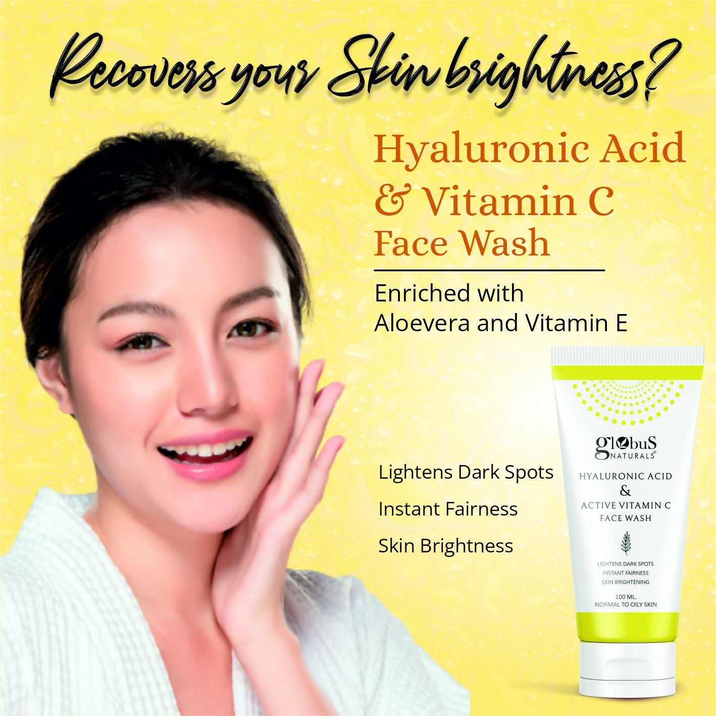 Globus Naturals Hyaluronic Acid & Vitamin C Face Wash | Swadesiicart